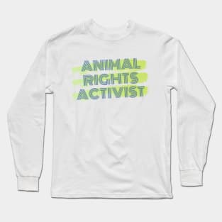 Animal Rights Activist Long Sleeve T-Shirt